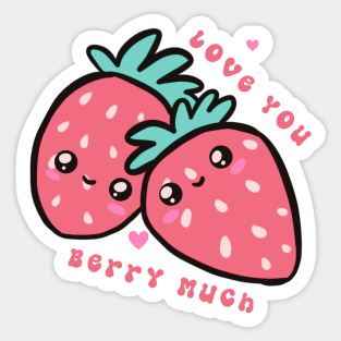 Love you Berry much a cute strawberry pun Sticker